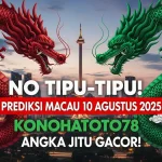 No Tipu-Tipu! Prediksi Macau 10 Agustus 2025 Konohatoto78, Angka Jitu Gacor! - angkagaib.com