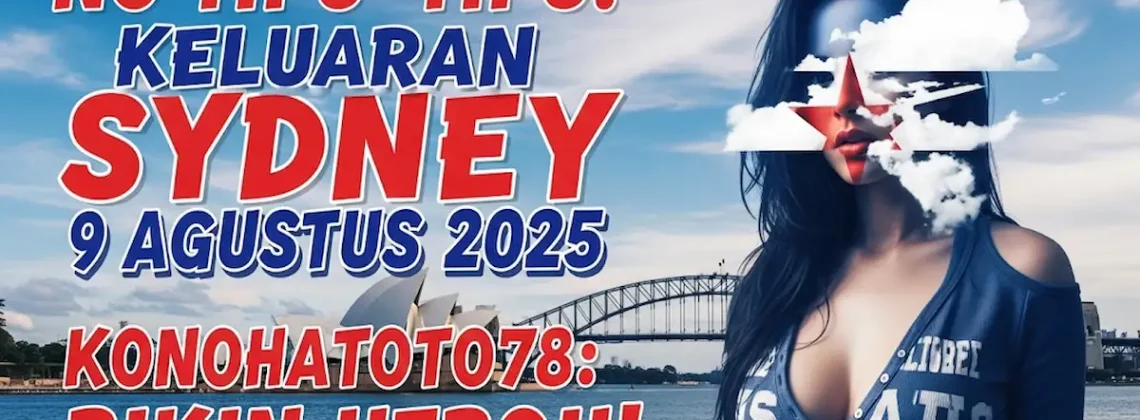 No Tipu-tipu! Keluaran Sydney 9 Agustus 2025 Konohatoto78 Bikin Heboh! - angkagaib.com
