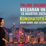 Paling Dicari! Keluaran HK 10 Agustus 2025 Konohatoto78 Bikin Kamu Jadi Jutawan - angkagaib.com