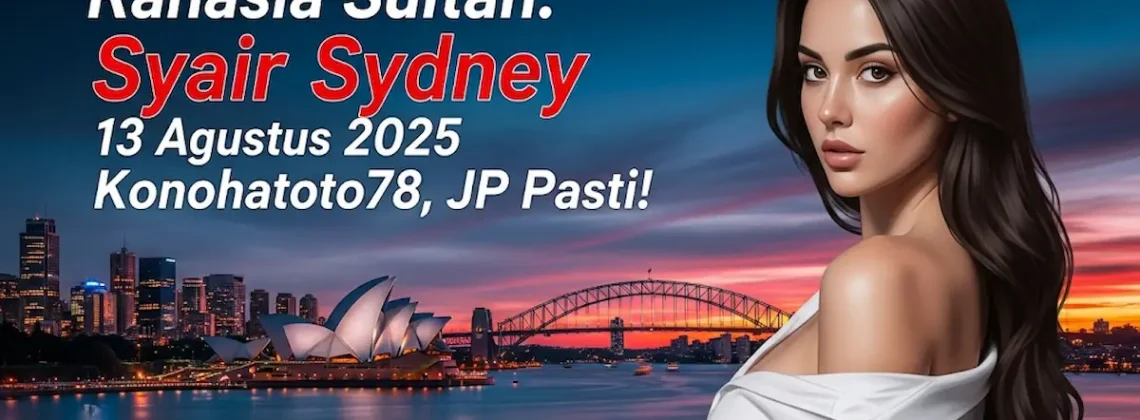 Rahasia Sultan Syair Sydney 13 Agustus 2025 Konohatoto78, JP Pasti! - angkagaib.com