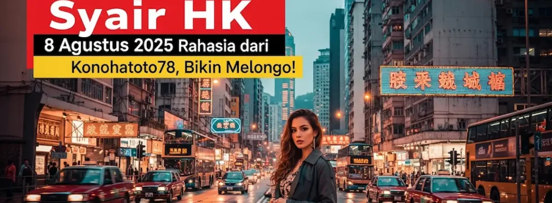 Terpecahkan! Syair HK 8 Agustus 2025 Rahasia dari Konohatoto78, Bikin Melongo! - angkagaib.com