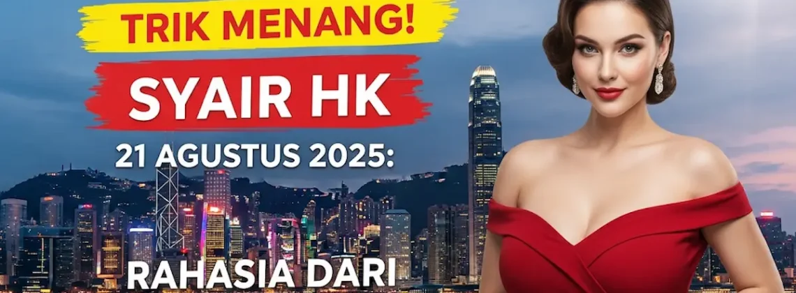 Trik Menang! Syair HK 21 Agustus 2025 Rahasia Dari Konohatoto78 - keluarantoto78.com
