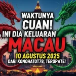 Waktunya Cuan! Ini Dia Keluaran Macau 10 Agustus 2025 dari Konohatoto78, Terupdate! - angkagaib.com