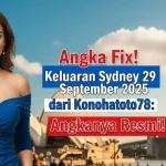 Angka Fix! Keluaran Sydney 29 September 2025 dari Konohatoto78 Angkanya Resmi! - keluaranterkini.com