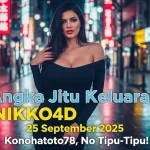 Angka Jitu Keluaran NIKKO4D 25 September 2025 Konohatoto78, No Tipu-Tipu! - keluaranterkini.com