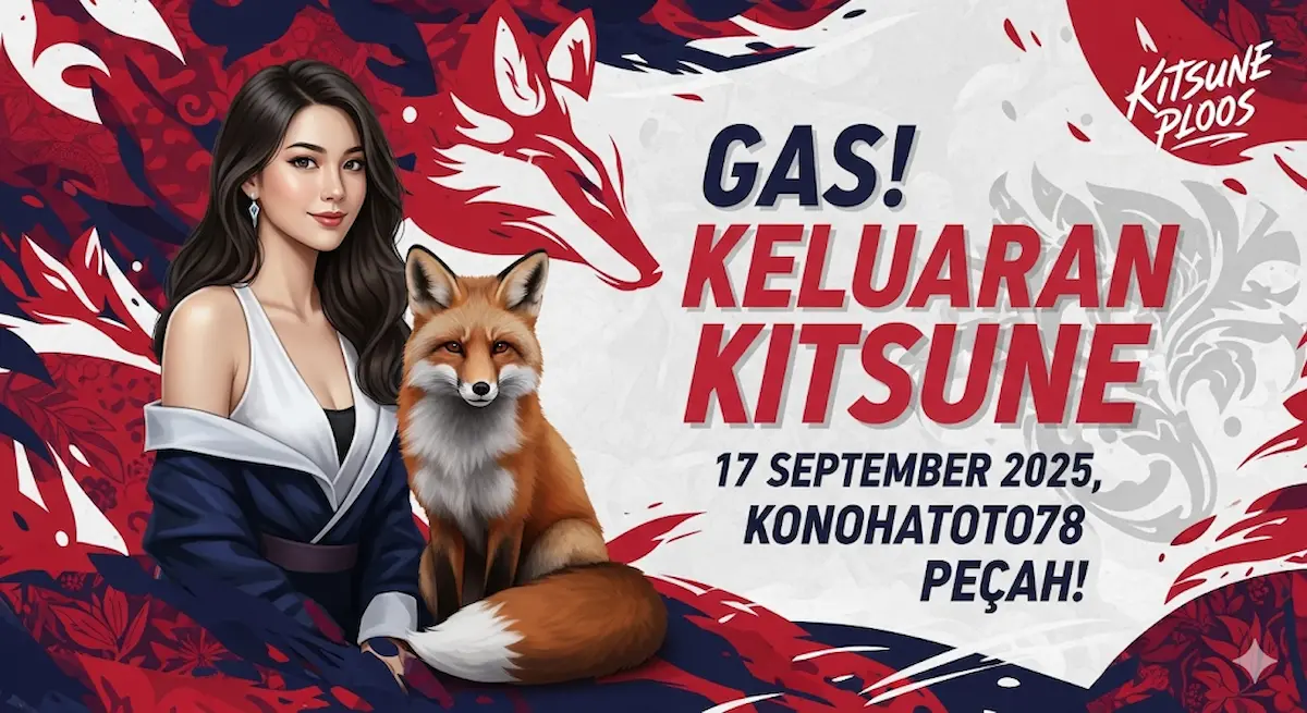 Gas! Keluaran Kitsune 17 September 2025 Konohatoto78 Pecah! - keluaranterkini.com