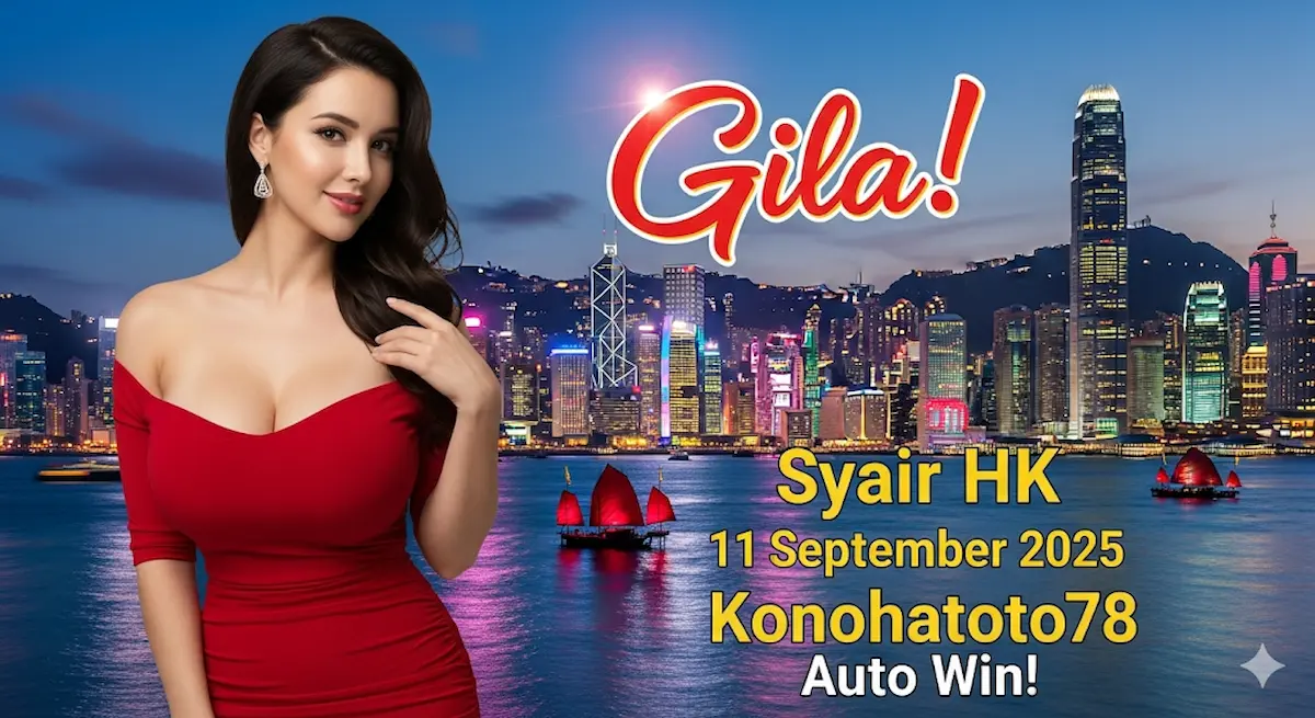 Gila! Syair HK 11 September 2025 Konohatoto78 Auto Win! - keluarantoto78.com