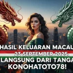 Hasil Keluaran Macau 23 September 2025, Langsung Dari Tangan Konohatoto78! - keluaranterkini.com