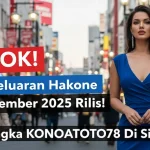KECOK! Hasil Keluaran Hakone 30 September 2025 Rilis! Cek Angka KONOATOTO78 Di Sini! - keluaranterkini.com