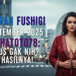 Keluaran Fushigi 25 September 2025 Konohatoto78 Tembus Gak Nih Cek Hasilnya! - keluaranterkini.com