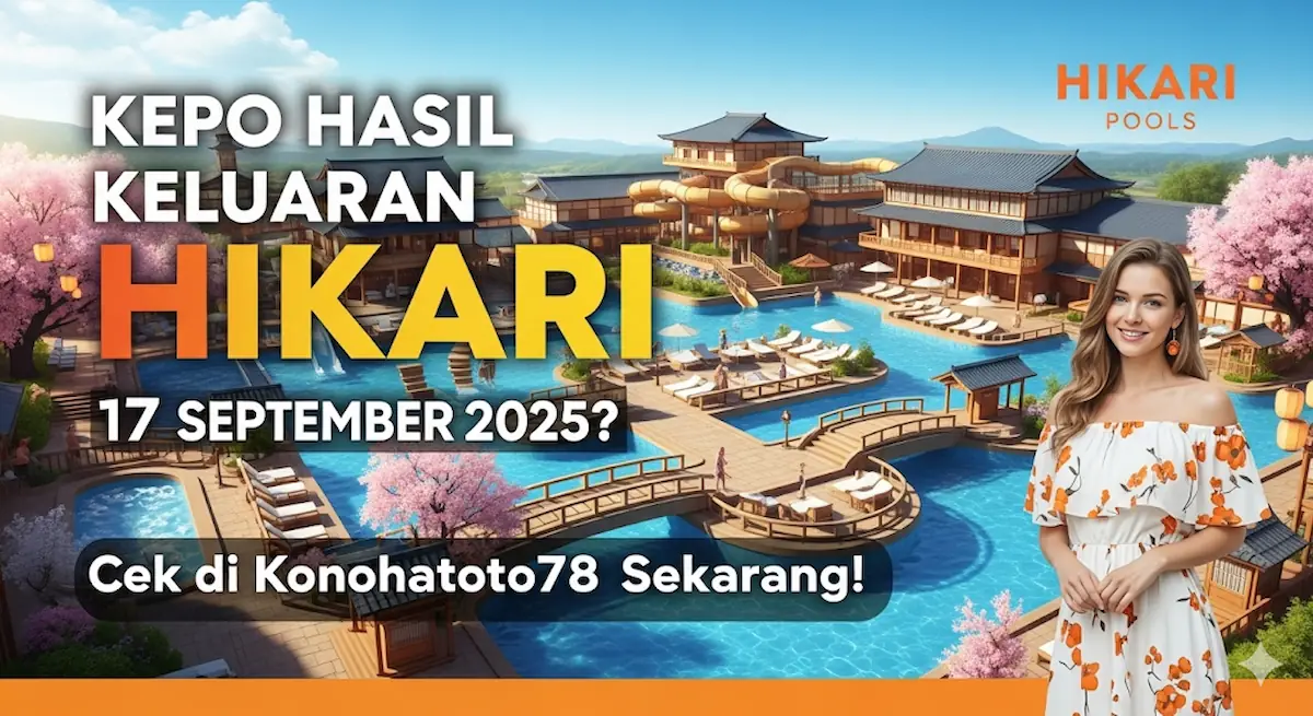 Kepo Hasil Keluaran Hikari 17 September 2025 Cek di Konohatoto78 Sekarang! - keluaranterkini.com