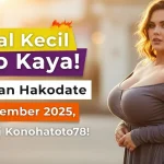 Modal Kecil Auto Kaya! Keluaran Hakodate 24 September 2025, Gacor di Konohatoto78! - keluaraterbaru.com