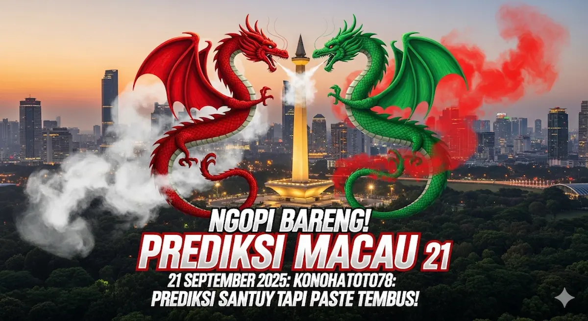Ngopi Bareng! Prediksi Macau 21 September 2025 Konohatoto78 Prediksi Santuy Tapi Pasti Tembus! - keluaranterkini.com