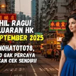 Nihil Ragu! Keluaran HK 21 September 2025 Konohatoto78, Kalo Gak Percaya Silakan Cek Sendiri! - keluaranterkini.com
