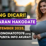 Paling Dicari! Keluaran Hakodate 25 September 2025, Cuma Konohatoto78 yang Punya Info Akurat! - keluaranterkini.com
