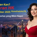 Penasaran Kan Keluaran HK 11 September 2025 Konohatoto78, Angka Misterius yang Bikin Kepo! - keluarantoto78.com