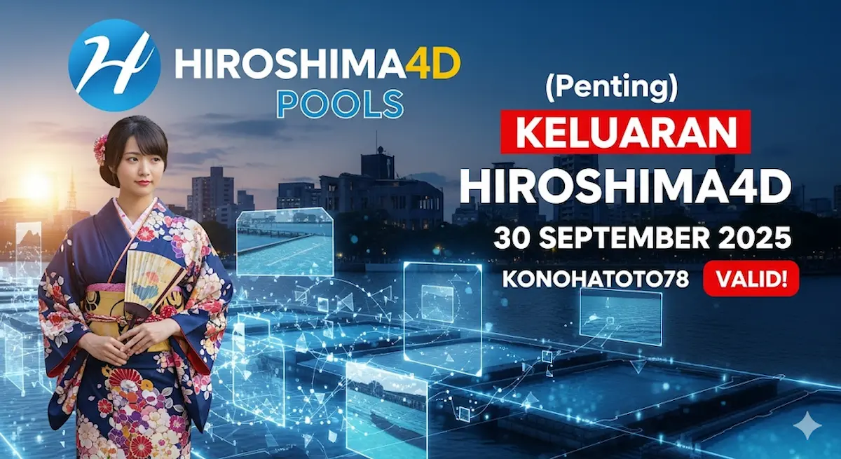 (Penting!) Keluaran Hiroshima4D 30 September 2025 Konohatoto78 Valid! - keluaranterkini.com