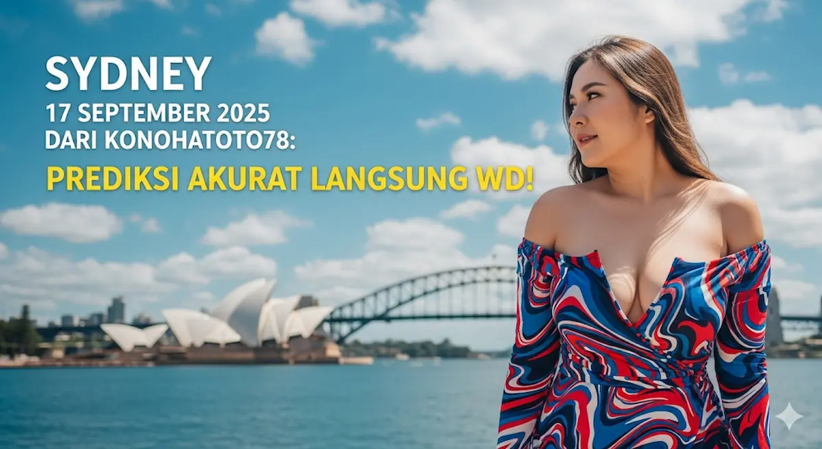 Prediksi Sydney 17 September 2025 Dari Konohatoto78 Akurat! - keluaranterkini.com