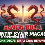 Santai Dulu! Intip Syair Macau 21 September 2025 Konohatoto78 Siapa Tahu Beruntung! - keluaranterkini.com