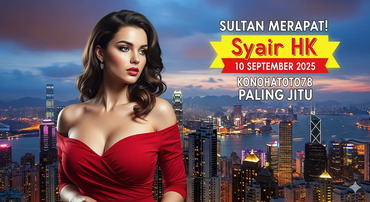 Sultan Merapat! Syair HK 10 September 2025 Konohatoto78 Paling Jitu - keluarantoto78.com