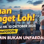 Cuan Banget Loh! Prediksi HK 10 Oktober 2025 Konohatoto78 Dijamin Bukan Unfaedah! - keluaranterkini.com
