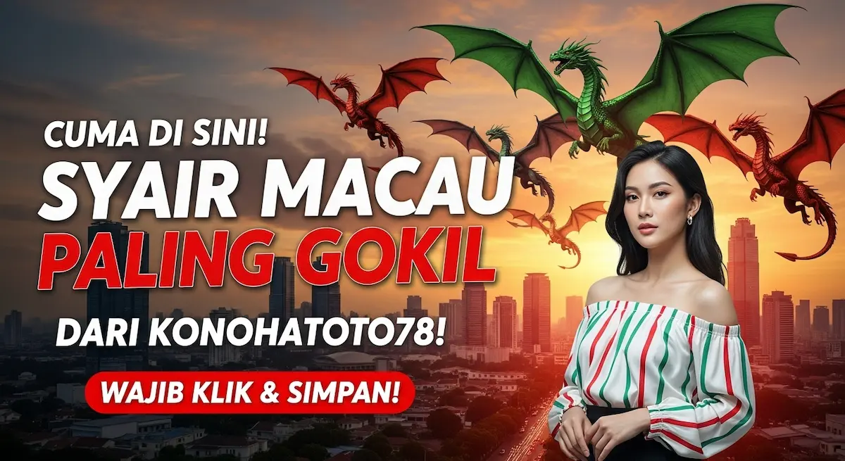 Cuma Di Sini! Syair Macau 29 Oktober 2025 Paling Gokil Dari Konohatoto78! Wajib KLIK & SIMPAN! - keluaranterkini.com