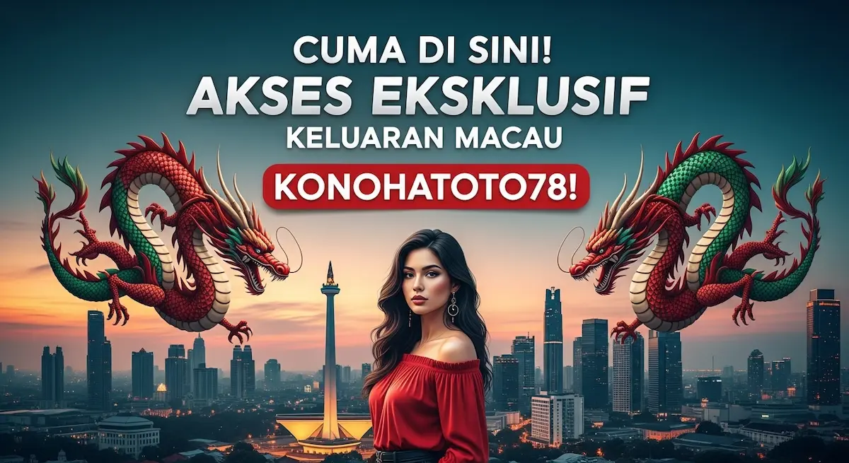 Cuma di Sini! Akses Eksklusif Keluaran Macau 9 Oktober 2025 Konohatoto78! - keluaranterkini.com