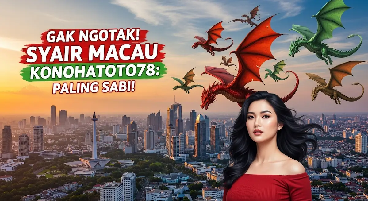 Gak Ngotak! Syair Macau 22 Oktober 2025 Konohatoto78 Paling Sabi! - keluaranterkini.com