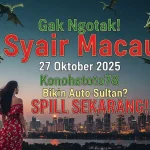Gak Ngotak! Syair Macau 27 Oktober 2025 Konohatoto78 Bikin Auto Sultan SPILL SEKARANG! - keluaranterkini.com