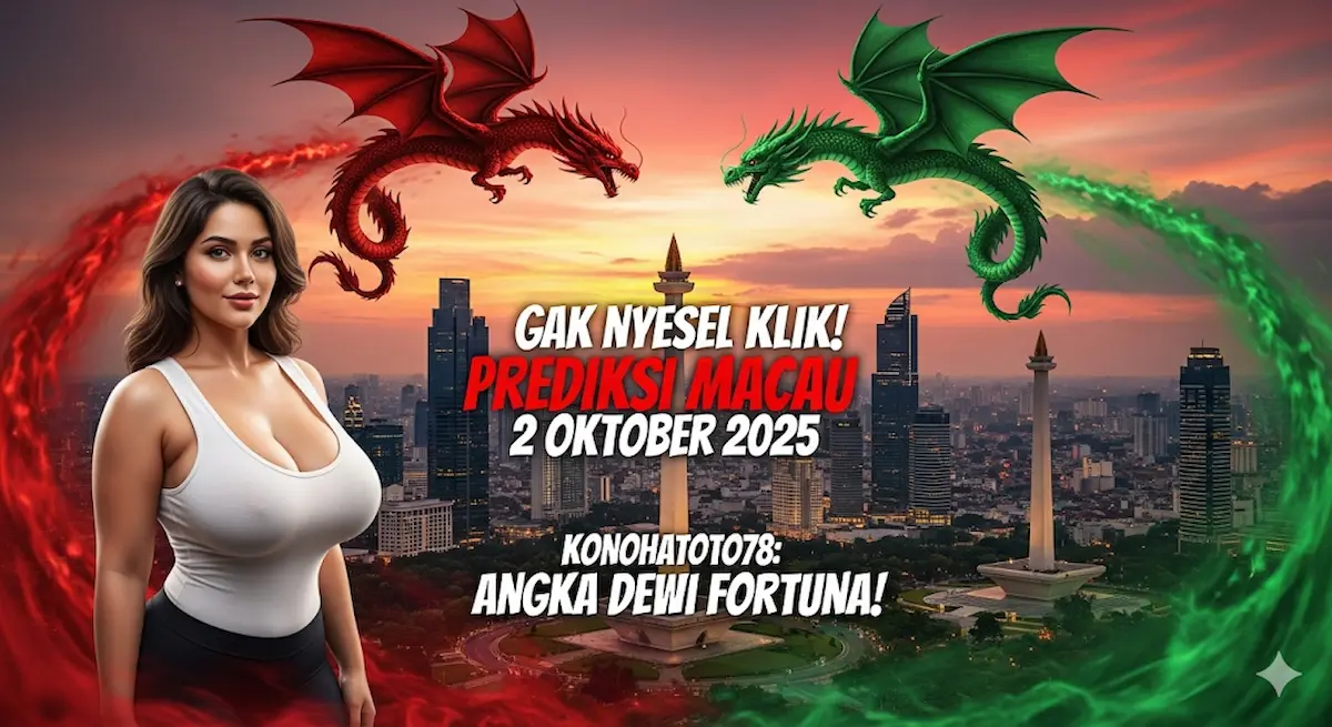 Gak Nyesel Klik! Prediksi Macau 2 Oktober 2025 Konohatoto78 Angka Dewi Fortuna! - keluaranterkini.com