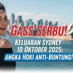 Gass Serbu! Keluaran Sydney 10 Oktober 2025 Angka Hoki Anti-Buntung! - keluaranterkini.com