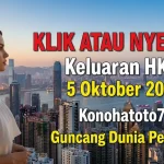 KLIK ATAU NYESEL! Keluaran HK 5 Oktober 2025 Konohatoto78, Guncang Dunia Pertogelan! - keluaranterkini.com
