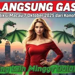 LANGSUNG GAS! Prediksi Macau 7 Oktober 2025 dari Konohatoto78, Yang Lain Minggir Dulu! - keluaranterkini.com