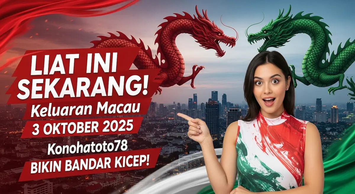 LIAT INI SEKARANG! Keluaran Macau 3 Oktober 2025 Konohatoto78 Bikin Bandar Kicep! - keluaranterkini.com