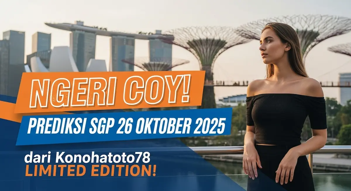 Ngeri Coy! Prediksi SGP 26 Oktober 2025 dari Konohatoto78 Limited Edition! - keluaranterkini.com