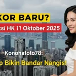 REKOR BARU Prediksi HK 11 Oktober 2025 Konohatoto78 Siap Bikin Bandar Nangis! - kelauranterbaru.com