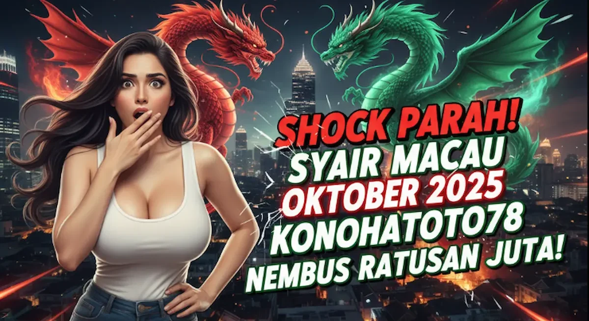 Shock Parah! Syair Macau 3 Oktober 2025 Konohatoto78 Nembus Ratusan Juta! - keluaranterkini.com