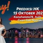 Slay! Prediksi HK 15 Oktober 2025 Konohatoto78, Auto Cuan Gak Ngotak! - keluaranterkini.com