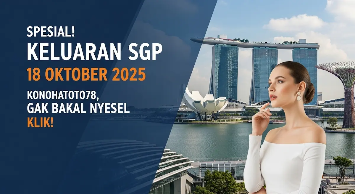 Spesial! Keluaran SGP 18 Oktober 2025 Konohatoto78, Gak Bakal Nyesel Klik! - keluaranterkini.com