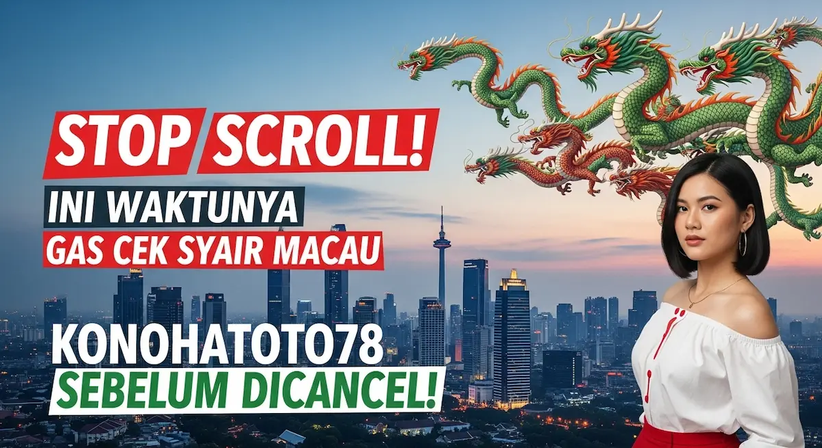 Stop Scroll! Ini Waktunya Gas Cek Syair Macau 18 Oktober 2025 Konohatoto78 Sebelum Dicancel! - keluaranterkini.com