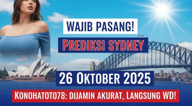 Wajib Pasang! Prediksi Sydney 26 Oktober 2025 Konohatoto78 Dijamin Akurat, Langsung WD! - keluaranterkini.com