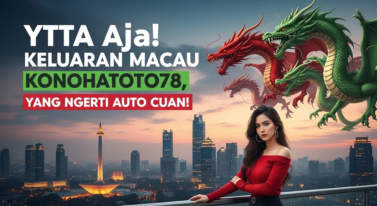 YTTA Aja! Keluaran Macau 21 Oktober 2025 Konohatoto78, Yang Ngerti Auto Cuan! - keluaranterkini.com