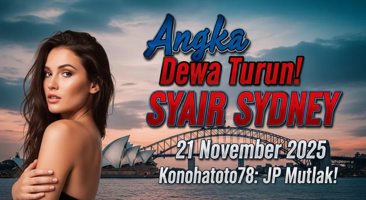 Angka Dewa Turun! Syair Sydney 21 November 2025 Konohatoto78 JP Mutlak! - keluaranterkini.com