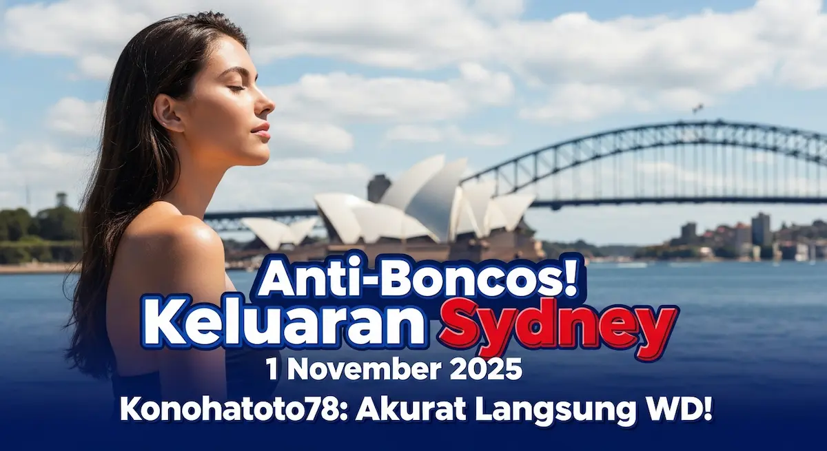 Anti-Boncos! Keluaran Sydney 1 November 2025 Konohatoto78 Akurat Langsung WD! - keluaranterkini.com