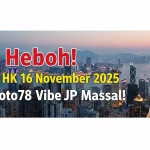 Bikin Heboh! Keluaran HK 16 November 2025 Konohatoto78 Vibe JP Massal! - keluaranterkini.com