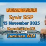 Bukan Delulu! Syair SGP 15 November 2025 Konohatoto78 'Periodt', Jaminan WD! - keluaranterkini.com