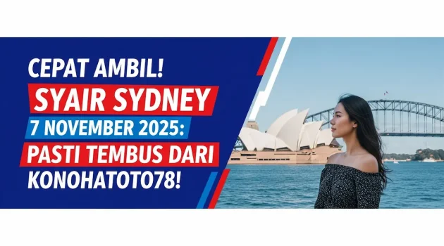 Cepat Ambil! Syair Sydney 7 November 2025 Pasti Tembus dari Konohatoto78! - keluaranterkini.com