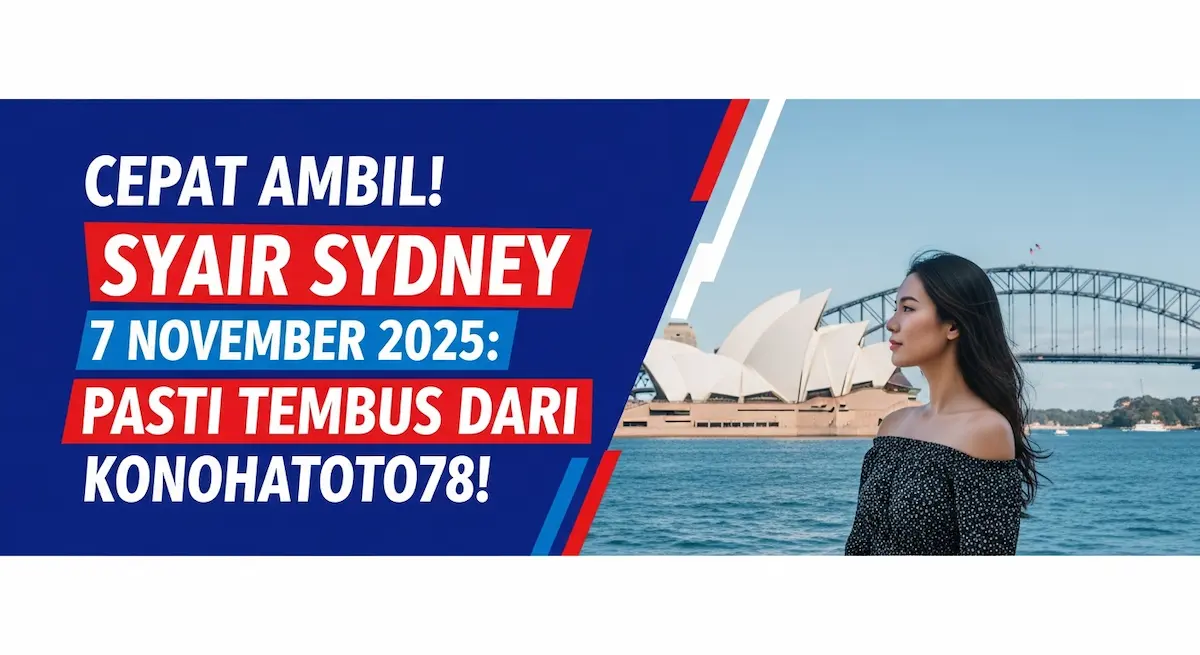 Cepat Ambil! Syair Sydney 7 November 2025 Pasti Tembus dari Konohatoto78! - keluaranterkini.com