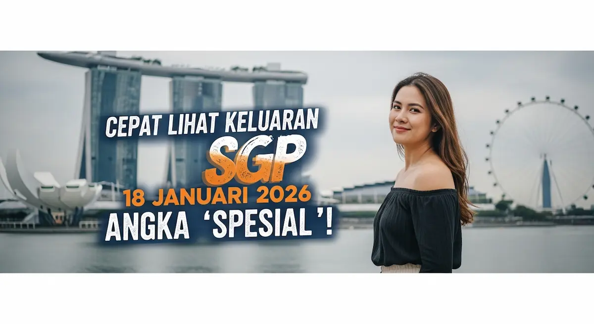 Cepat Lihat Keluaran SGP 18 Januari 2026 Konohatoto78! Angka 'Spesial'! - keluaranterkini.com