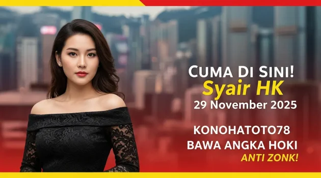 Cuma Di Sini! Syair HK 29 November 2025 Konohatoto78 Bawa Angka Hoki Anti Zonk! - keluaranterkini.com